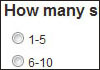 Choose one option from a list of possible responses.